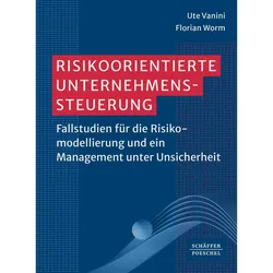 Risikoorientierte Unternehmenssteuerung, Fachbücher von Ute Vanini, Florian Worm