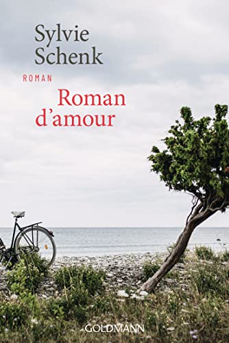 Sylvie Schenk - Roman d'amour: Roman - Preis vom 09.10.2026 07:28:09 h