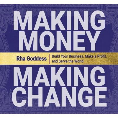 Making Money, Making Change - Rha Goddess, CD, 9781683647812