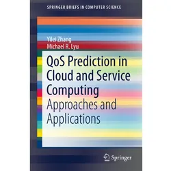 QoS Prediction in Cloud and Service Computing, Fachbücher von Yilei Zhang, Michael R. Lyu