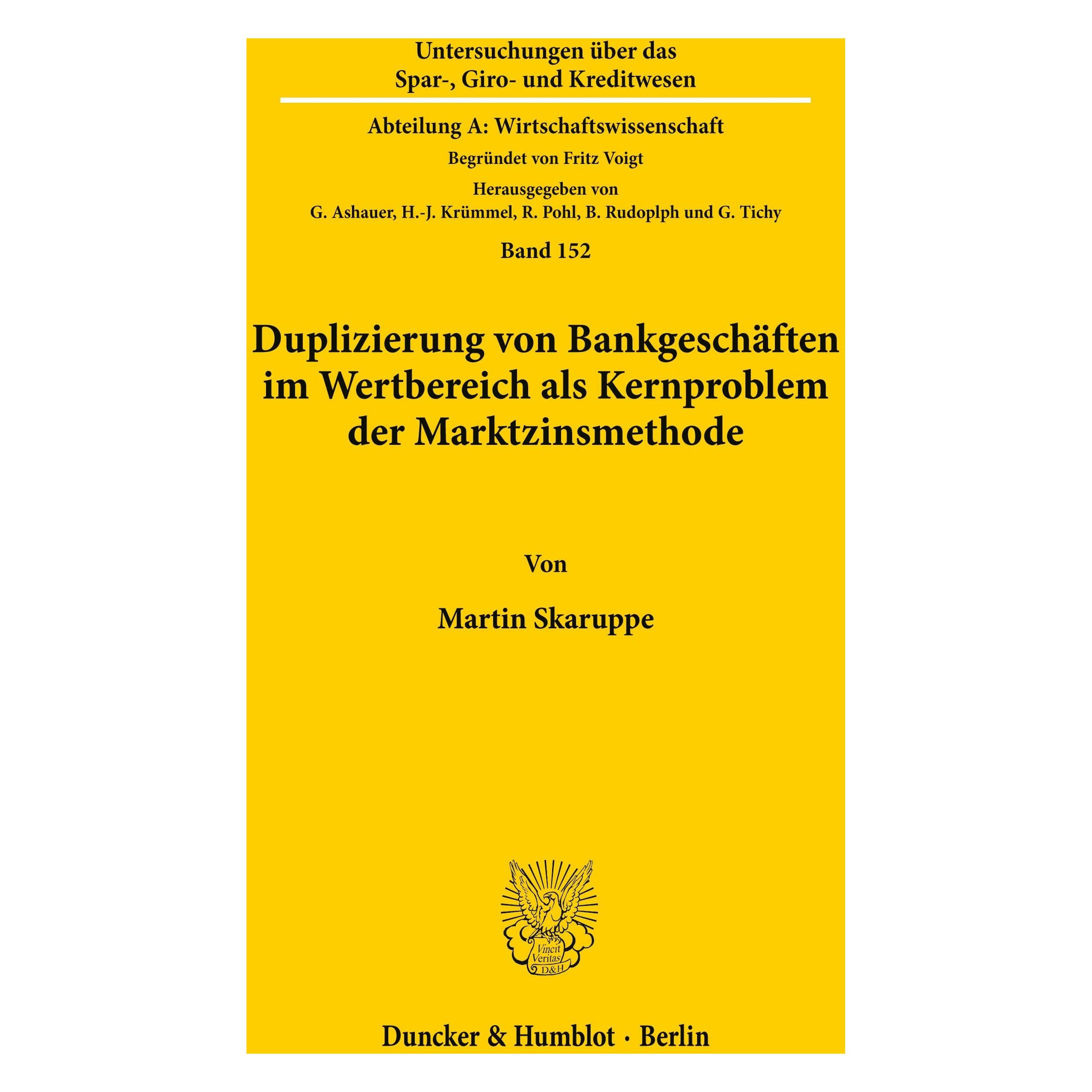 Duncker & Humblot Duplizierung von Bankgeschäften im Wertbereich als Kernproblem der Marktzinsmethode. (Deutsch, Softcover, Martin Skaruppe) (55344964)
