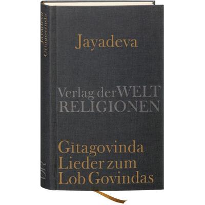 Gitagovinda, Gebundene Ausgabe von Jayadeva, Verlag der Weltreligionen, 978-3-458-70012-8