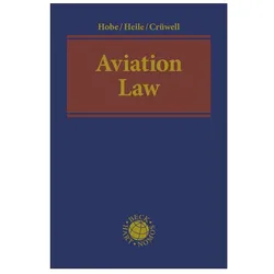 Aviation Law, Fachbücher von Carl Crüwell, Moritz Heile, Stephan Hobe