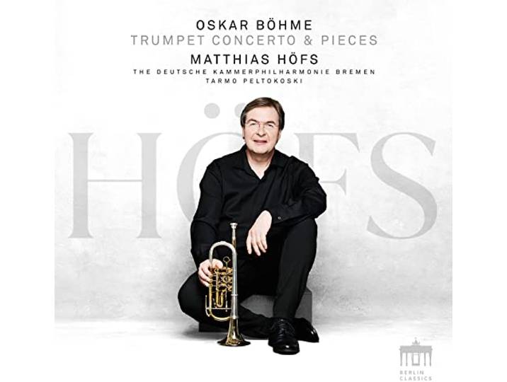 Oskar Bohme: Trumpet Concerto & Pieces