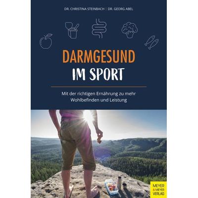 Darmgesund im Sport, Taschenbuch von Christina Steinbach,Georg Abel, Meyer & Meyer, 978-3-8403-7815-7
