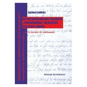 Umbreit Die Entwicklung der Textsorte Feuerordnung am Beispiel der Stadt Lübeck vom 15. (Deutsch, Softcover, Sabrina Schwarz) (69133385)