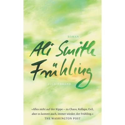 Frühling, Gebundene Ausgabe von Ali Smith, Luchterhand