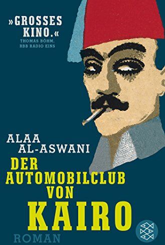 Aswani, Alaa Al - Der Automobilclub von Kairo: Roman - Preis vom 30.09.2026 22:30:23 h