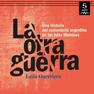 La otra guerra - Leila Guerriero, Audio, 9781094425443