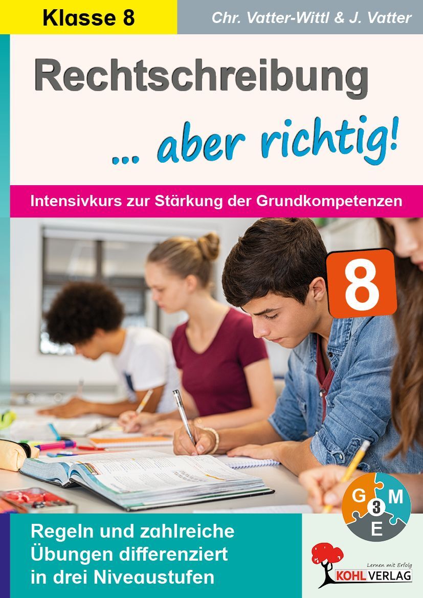 KOHL Verlag Rechtschreibung ... aber richtig! / Klasse 8