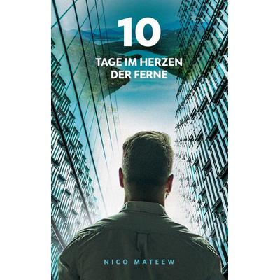 10 Tage im Herzen der Ferne, Gebundene Ausgabe von Nico Mateew, Twentysix