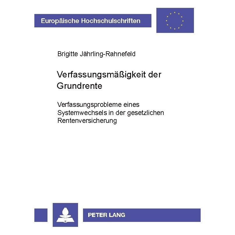 Peter Lang Verfassungsmässigkeit der Grundrente (Deutsch, Softcover, Brigitte Jährling-Rahnefeld) (56029583)