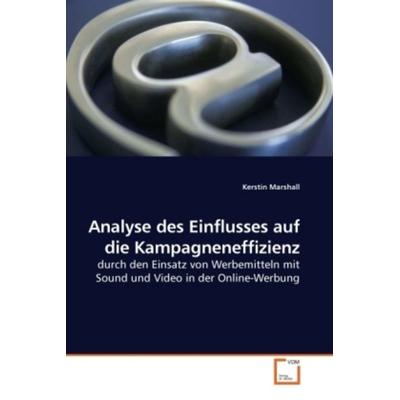 Marshall, K: Analyse des Einflusses auf die Kampagneneffizie, Taschenbuch von Kerstin Marshall, VDM, 978-3-639-24622-3