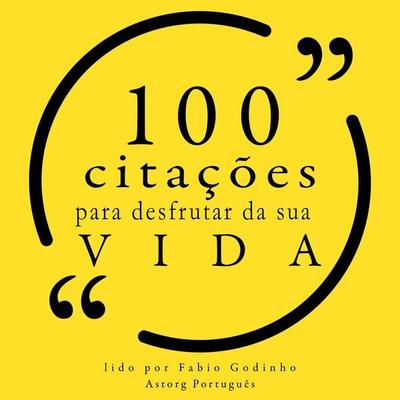 100 citações para curtir sua vida - Mae West,Oscar Wilde,Albert Einstein,Mark Twain,Pablo Picasso, Audio, 9782821160415