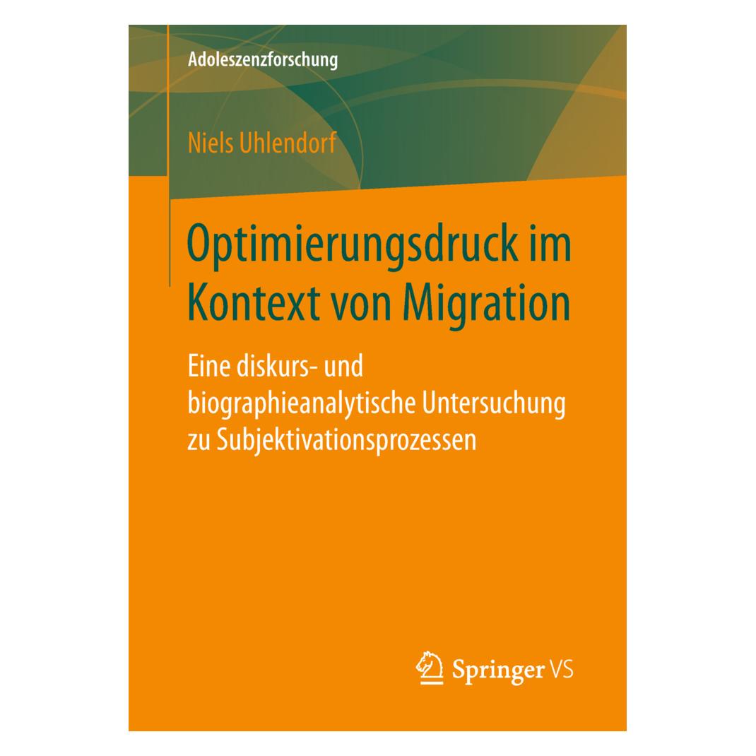 Springer Optimierungsdruck im Kontext von Migration (Deutsch, Softcover, Niels Uhlendorf) (56000508)