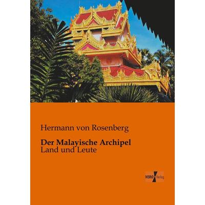 Der Malayische Archipel, Taschenbuch von Hermann Rosenberg, BoD - Books on Demand, 978-3-95610-113-7