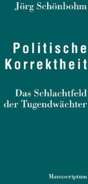 Jörg Schönbohm - Politische Korrektheit: Das Schlachtfeld der Tugendwächter - Preis vom 09.10.2026 07:28:09 h