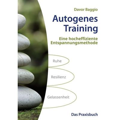 Autogenes Training, Taschenbuch von Davor Baggio, BoD – Books on Demand, 978-3-7578-9220-3