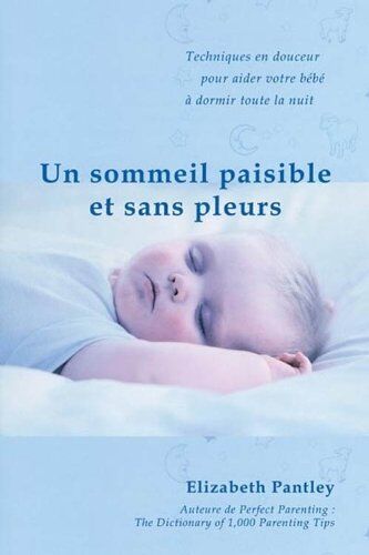 Elizabeth Pantley - Sommeil paisible et sans pleurs - Preis vom 19.10.2026 19:33:35 h