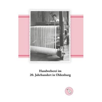 Handweberei im 20. Jahrhundert in Oldenburg, Gebundene Ausgabe von Kurt Dröge, BoD – Books on Demand, 978-3-7431-3680-9