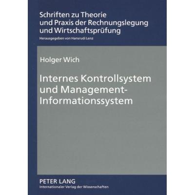 Internes Kontrollsystem und Management-Informationssystem, Taschenbuch von Holger Wich, Peter Lang GmbH, Internationaler Verlag der Wissenschaften,