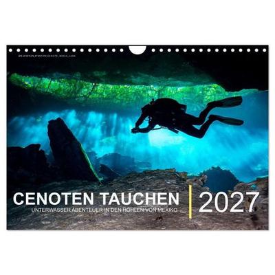 Cenoten Tauchen (Wandkalender 2027 DIN A4 quer), CALVENDO Monatskalender
