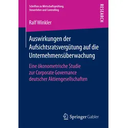 Auswirkungen der Aufsichtsratsvergütung auf die Unternehmensüberwachung, Fachbücher von Ralf Winkler