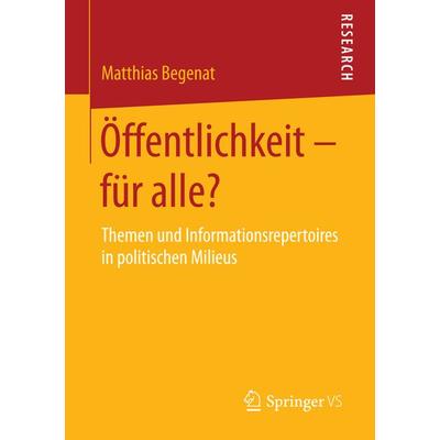 Öffentlichkeit – für alle?, Taschenbuch von Matthias Begenat, Springer Fachmedien Wiesbaden GmbH, 978-3-658-11285-1