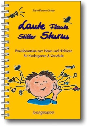 Andrea Herrmann-Strenge - Laute Flaute - Stiller Sturm: Praxisbausteine zum Hören und Hinhören für Kindergarten & Vorschule - Preis vom 09.10.2026 07:28:09 h