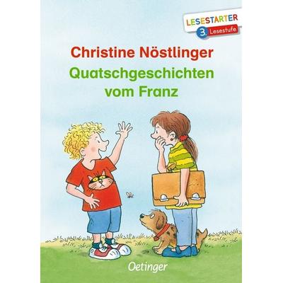 Quatschgeschichten vom Franz, Gebundene Ausgabe von Christine Nöstlinger, Verlag Friedrich Oetinger GmbH, 978-3-7891-1287-4
