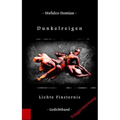 Dunkelreigen, Taschenbuch von Stefalco Domian, BoD – Books on Demand, 978-3-7448-7339-0
