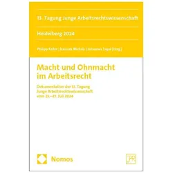 Macht und Ohnmacht im Arbeitsrecht, Fachbücher von Hannah Michels, Philipp Keller, Johannes Tegel