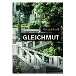 Gleichmut, Belletristik von Georg Schmid