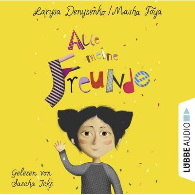 Alle meine Freunde - Larysa Denysenko,Masha Foya, Audio, 9783754005804