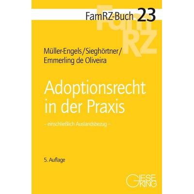 Adoptionsrecht in der Praxis, Taschenbuch von Gabriele Müller-Engels,Robert Sieghörtner,Nicole Emmerling de Oliveira, Gieseking, E u. W,