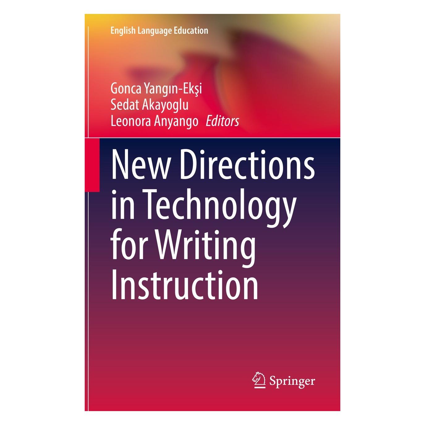 Springer New Directions in Technology for Writing Instruction (Englisch, Hardcover, Goncä Yangın-Ekşi, Leonora Anyango, Sedat Akayoglu) (9783031135392)