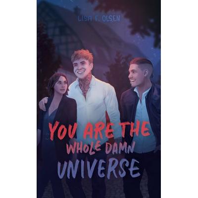 You are the whole damn universe, Taschenbuch von Lisa F. Olsen, Bod, 978-3-695-72890-9