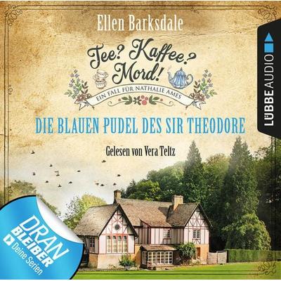 Tee? Kaffee? Mord! - Die blauen Pudel des Sir Theodore - Ellen Barksdale, Audio, 9783838789804