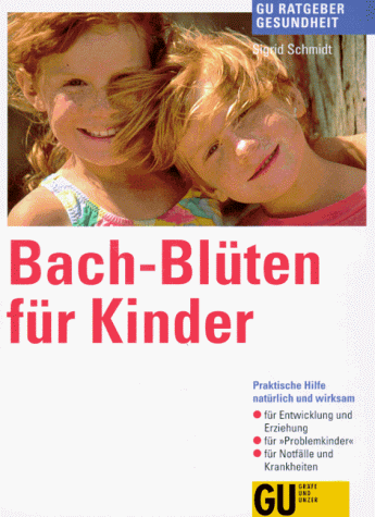 Sigrid Schmidt - Bach- Blüten für Kinder - Preis vom 09.10.2026 07:28:09 h