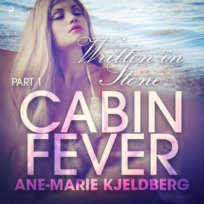 Cabin Fever 1: Written in Stone - Ane-Marie Kjeldberg, Audio, 9788726268621