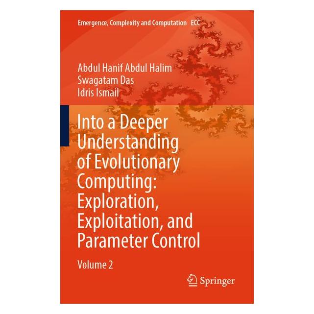 Umbreit Into a Deeper Understanding of Evolutionary Computing: Exploration, Exploitation (Englisch, Softcover, Abdul Halim, Abdul Hanif, Idris Ismail, Swagatam Das) (74701659)