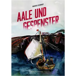Aale und Gespenster, Belletristik von Marius Schmidt, Johann Ulrich