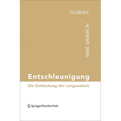 Entschleunigung, Taschenbuch von , Birkhäuser, 978-3-99043-272-3