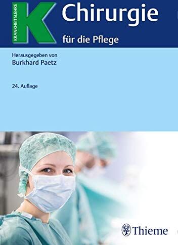 Burkhard Paetz - Chirurgie für die Pflege (Krankheitslehre) - Preis vom 07.10.2026 11:45:10 h