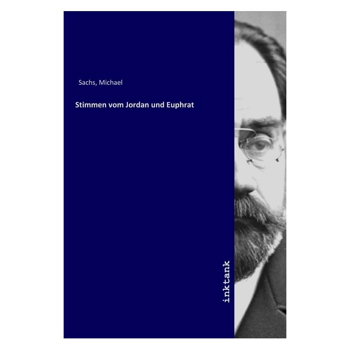 Inktank Publishing Stimmen vom Jordan und Euphrat (Michael Sachs) (56118001)