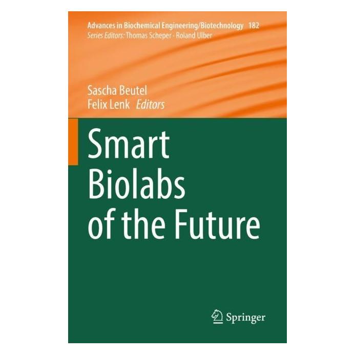 Springer Smart Biolabs of the Future (Englisch, Softcover, Felix Lenk, Sascha Beutel) (56965396)
