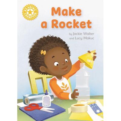 Reading Champion: Make a Rocket, Gebundene Ausgabe von Jackie Walter, Hachette Children's Book, 978-1-4451-7505-8
