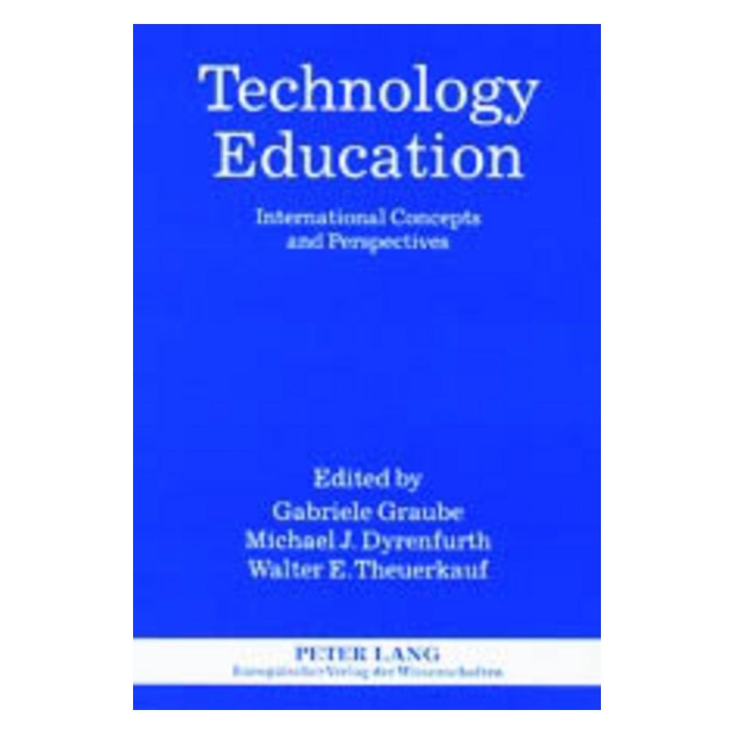 Peter Lang Technology Education (Englisch, Gabriele Graube, Michael J Dyrenfurth, Walter E. Theuerkauf) (56025357)