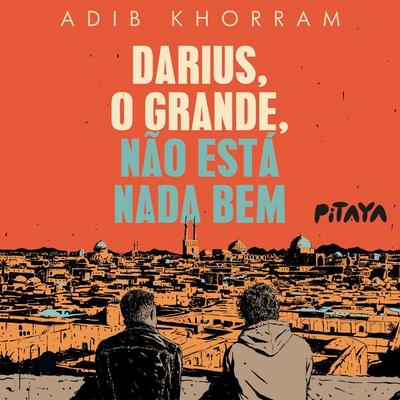 Darius, o Grande, não está nada bem - Adib Khorram, Audio, 9786560051669
