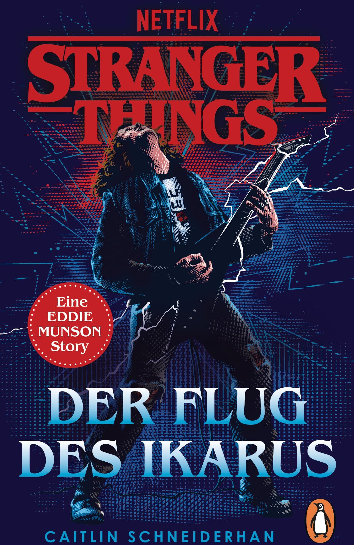 Caitlin Schneiderhan - Stranger Things: Der Flug des Ikarus: Eine EDDIE MUNSON Story. OFFIZIELLE DEUTSCHE AUSGABE (Die offiziellen Stranger-Things-Romane, Band 3) - Preis vom 14.10.2026 23:07:16 h